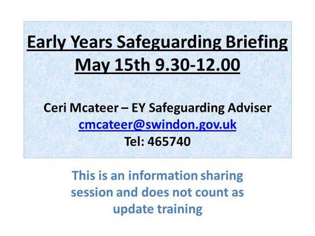 Early Years Safeguarding Briefing May 15th