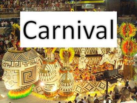 What is Carnival? Carnival typically involves a public celebration or parade combining some elements of a circus, mask and public street party Carnival.