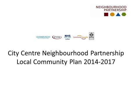 City Centre Neighbourhood Partnership Local Community Plan 2014-2017.
