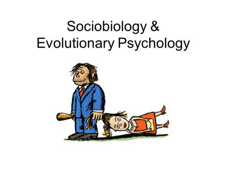 Sociobiology & Evolutionary Psychology. Sociobiology Sociobiology was founded by E.O. Wilson (1929 - ) in his book: Sociobiology: The New Synthesis (1975)