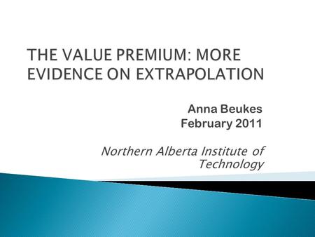 Anna Beukes February 2011 Northern Alberta Institute of Technology.