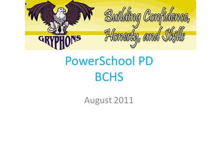 PowerSchool PD BCHS August 2011. Schedule Goals and Consistent Updates Categories Comments Backup and Save.