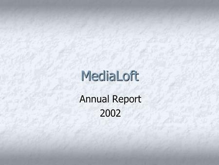 MediaLoft Annual Report 2002. 2002: A Banner Year Overall sales set new record Overall sales set new record 3 new locations 3 new locations CD sales up.