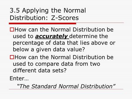 3.5 Applying the Normal Distribution: Z-Scores
