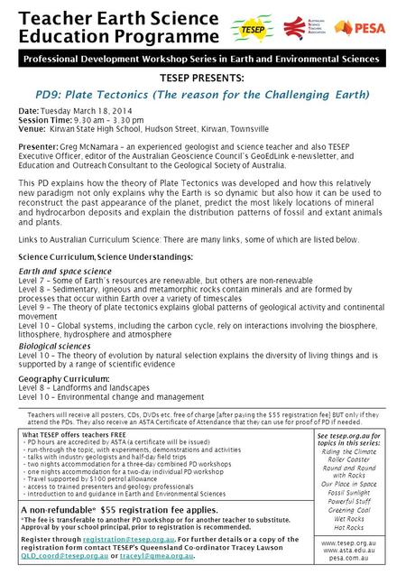 TESEP PRESENTS: PD9: Plate Tectonics (The reason for the Challenging Earth) Date: Tuesday March 18, 2014 Session Time: 9.30 am – 3.30 pm Venue: Kirwan.