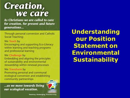 Understanding our Position Statement on Environmental Sustainability.