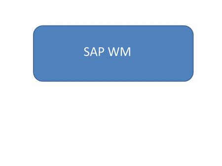SAP WM.