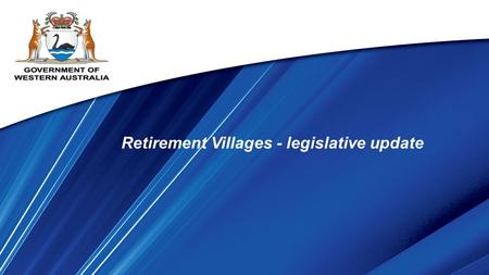 Retirement Villages - legislative update. [2013] WASC 219 31 May 2013 Supreme Court decision. Clarifies that the memorial and the statutory charge operate.