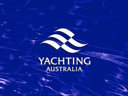 Participation and Training Chris Kameen Training New People: The Life Blood of the Sport What does Yachting Australia offer to new and existing participants.