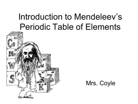 Introduction to Mendeleev’s Periodic Table of Elements