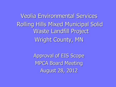 Veolia Environmental Services Rolling Hills Mixed Municipal Solid Waste Landfill Project Rolling Hills Mixed Municipal Solid Waste Landfill Project Wright.