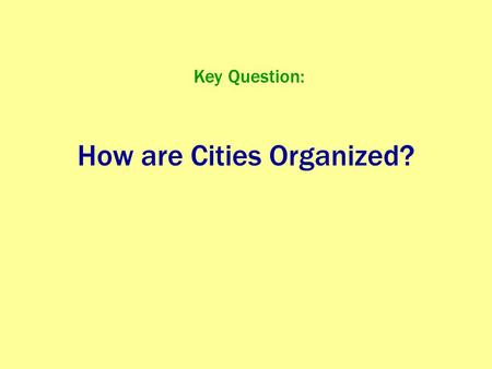 How are Cities Organized?