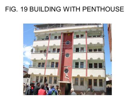 FIG. 19 BUILDING WITH PENTHOUSE