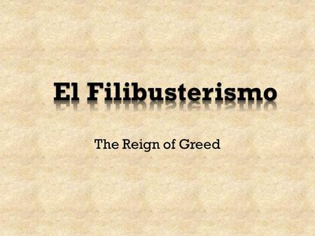 El Filibusterismo The Reign of Greed.