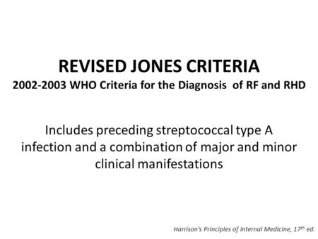 REVISED JONES CRITERIA WHO Criteria for the Diagnosis  of RF and RHD