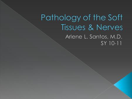 Pathology of the Soft Tissues & Nerves