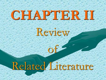 CHAPTER II Reviewof Related Literature. Definition It is the systematic identification, location, and analysis of documents containing information related.