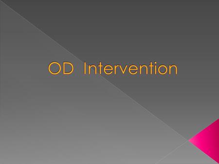 OD Intervention.