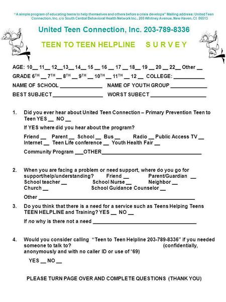 “A simple program of educating teens to help themselves and others before a crisis develops” Mailing address: United Teen Connection, Inc. c/o South Central.
