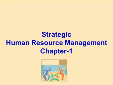 Strategic Human Resource Management Chapter-1