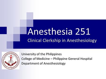 Anesthesia 251 Clinical Clerkship in Anesthesiology