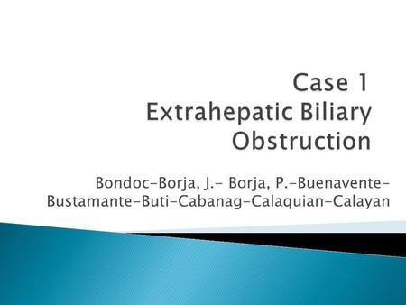 Case 1 Extrahepatic Biliary Obstruction