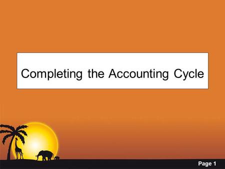 Page 1 Completing the Accounting Cycle. Page 2 JOIN KHALID AZIZ COACHING CLASSES OF CA MODULE B & D. FA, ECONOMICS & COST ACCOUNTING. CONTACT NOW. 0322-3385752.