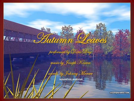 Autumn Leaves performed by Doris Day music by Joseph Kosma words by Johnny Mercer sound on, autorun.