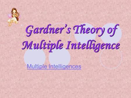 Gardner’s Theory of Multiple Intelligence