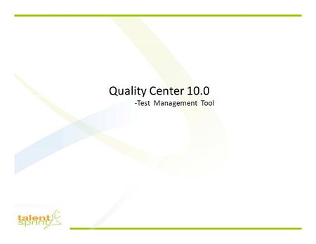 Quality Center 10.0 -Test Management Tool. Overview Test Lab Module Tasks Performed in Test Lab Module.