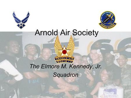 Arnold Air Society The Elmore M. Kennedy, Jr. Squadron.