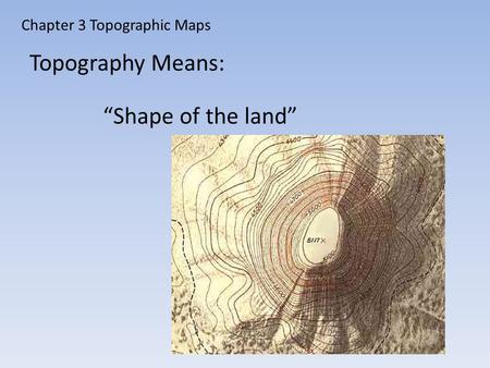 Chapter 3 Topographic Maps