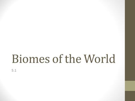Biomes of the World 5.1.