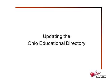 Updating the Ohio Educational Directory. Log in to OEDS by clicking on the Sign In button in the upper left corner of any ODE Web page (www.ode.state.oh.us).