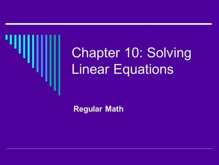 Chapter 10: Solving Linear Equations