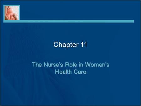 The Nurse’s Role in Women’s Health Care