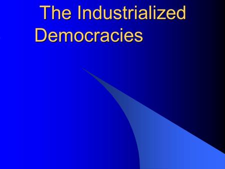 Ch The Industrialized Democracies
