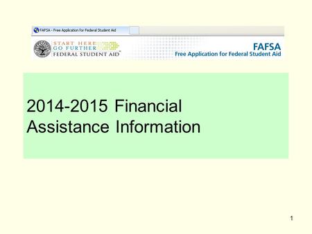 1 2014-2015 Financial Assistance Information.  2.