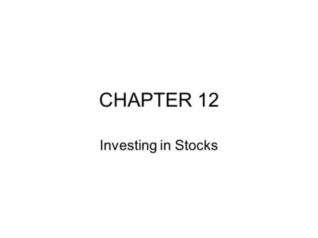 CHAPTER 12 Investing in Stocks.