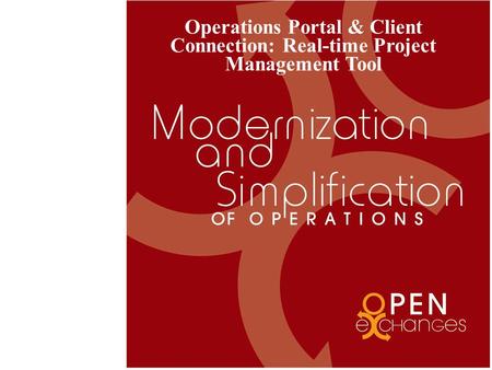 Operations Portal & Client Connection: Real-time Project Management Tool.
