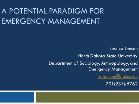A Potential paradigm for Emergency Management