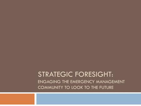 Strategic Foresight Initiative (SFI) Overview