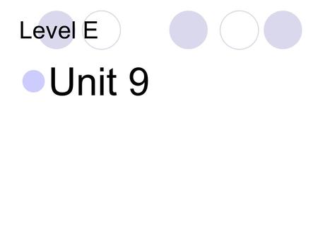 Level E Unit 9.