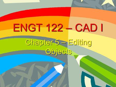 Chapter 5 – Editing Objects
