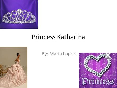 Princess Katharina By: Maria Lopez 1. Chapter 1 Once upon a time, far away lived a very pretty princess named Katharina she met a guy named Wolfy. So.