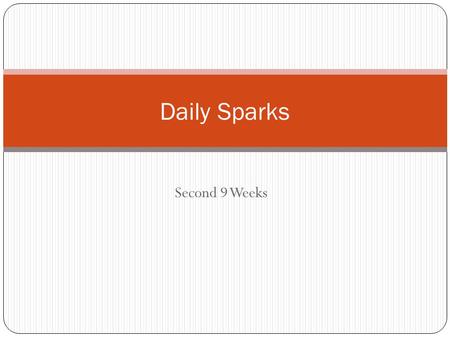 Second 9 Weeks Daily Sparks. October 21 st – 25 th Fall is a time for animals to prepare for the winter. Some store extra food. Some grow warm fur coats.