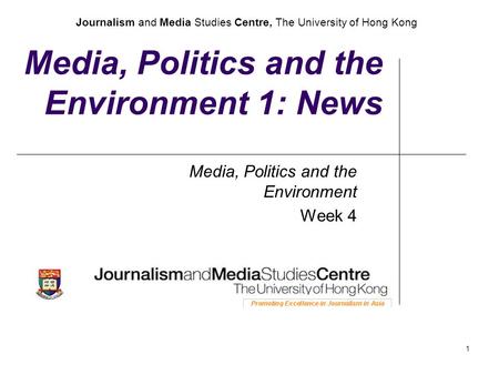Media, Politics and the Environment 1: News