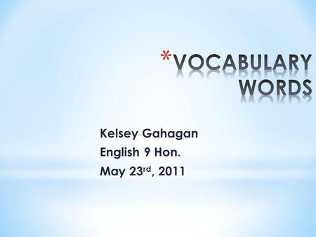 Kelsey Gahagan English 9 Hon. May 23 rd, 2011. * Adj.- lacking interest, care, or enthusiasm; indifferent or apathetic; automatic, unthinking I feel very.