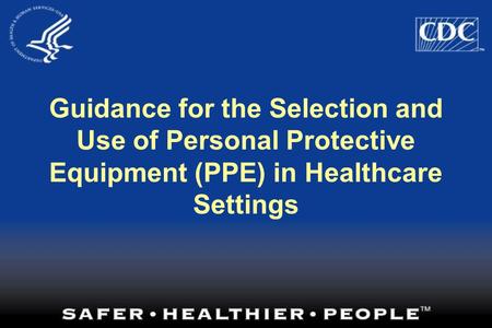 PPE Use in Healthcare Settings: Program Goal