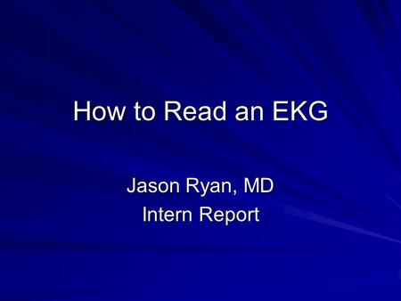Jason Ryan, MD Intern Report
